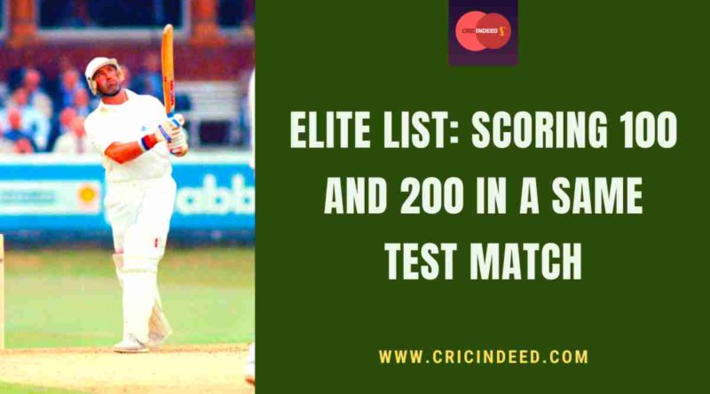 scoring 200 and 100 in one test match