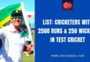 2500 runs and 250 wickets in test cricket