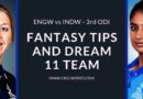 3rd odi engw vs indw dream11 team