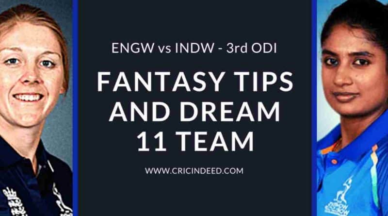 3rd odi engw vs indw dream11 team