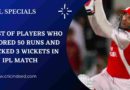 all rounders who scored 50 runs and 3 wickets in ipl
