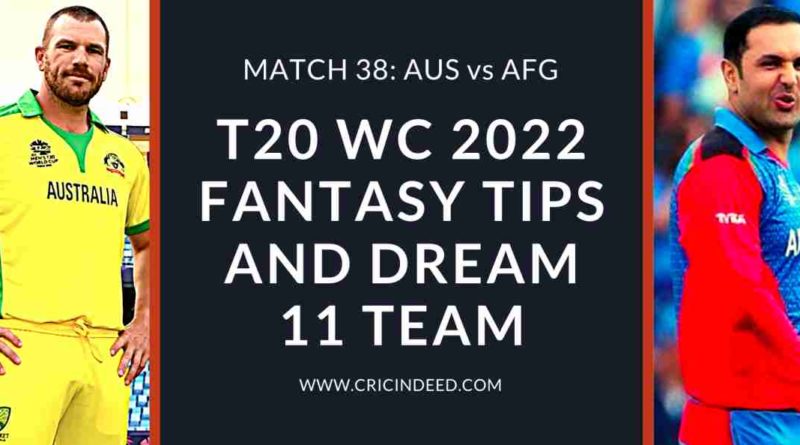 aus vs afg t20 world cup 2022 dream11 predictions