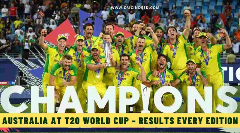 Australia at the T20 World Cup – Results Every Edition