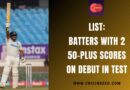 List: Batters with 2 50-plus Scores on Debut in Test