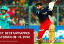 best uncapped batsmen of ipl 2022