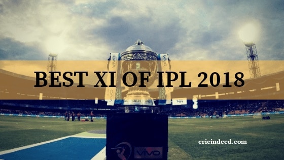 Best XI of IPL 2018