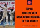 Top 10: Bowlers with Most Bowled Dismissals in Test Cricket