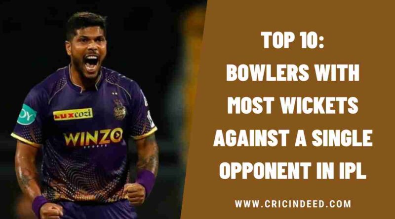 Top 10: Bowlers with Most Wickets against a Single Opponent in IPL