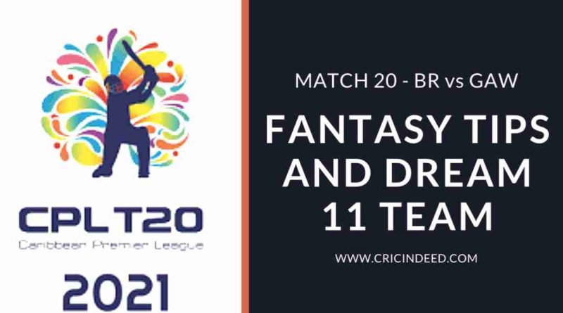 BR vs GAW Match 20 CPL 2021