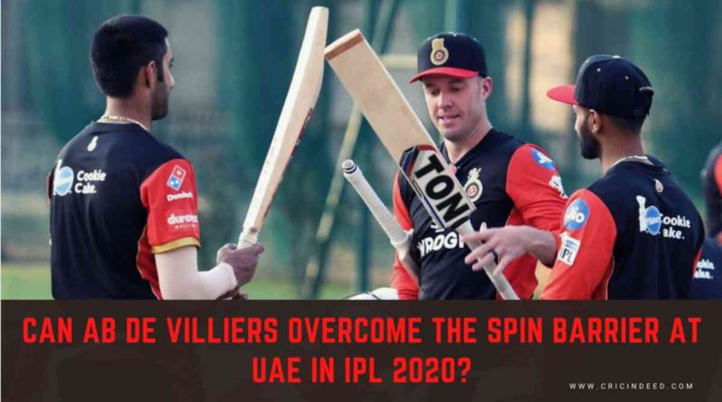 Can AB De Villiers overcome the spin barrier at UAE in IPL 2020?