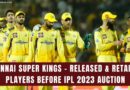 csk released and retained players ipl 2023