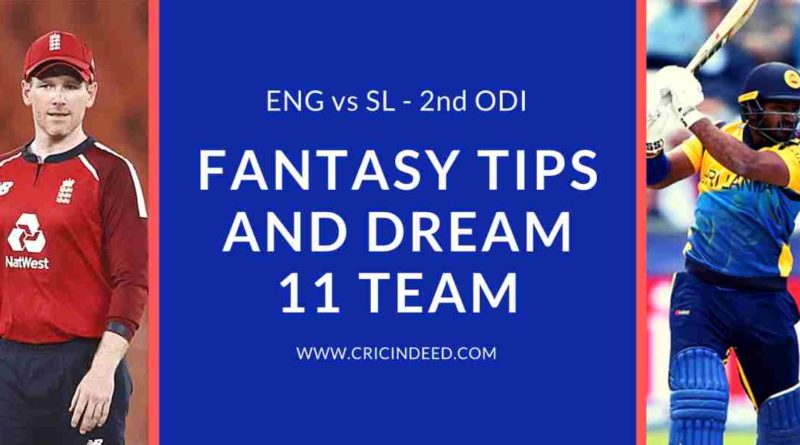 ENG vs SL 2nd ODI Dream11 Prediction