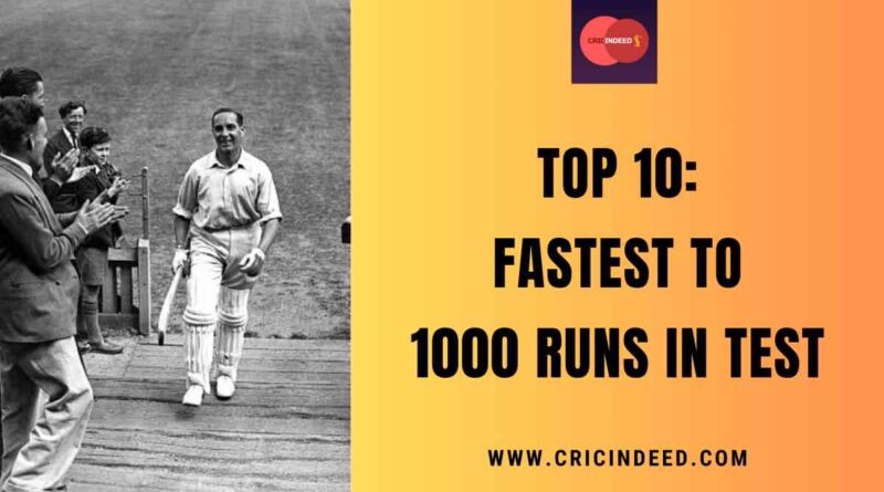 Top 10: Fastest to 1000 Runs in Test Cricket