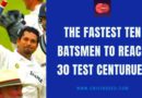 fastest to 30 test centuries
