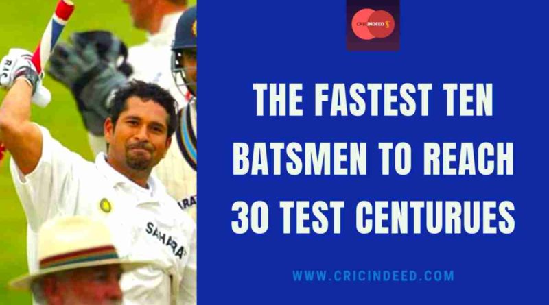 fastest to 30 test centuries
