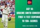 ACF 14: Graeme Smith Converted First 4 Test Centuries to 150+ Scores