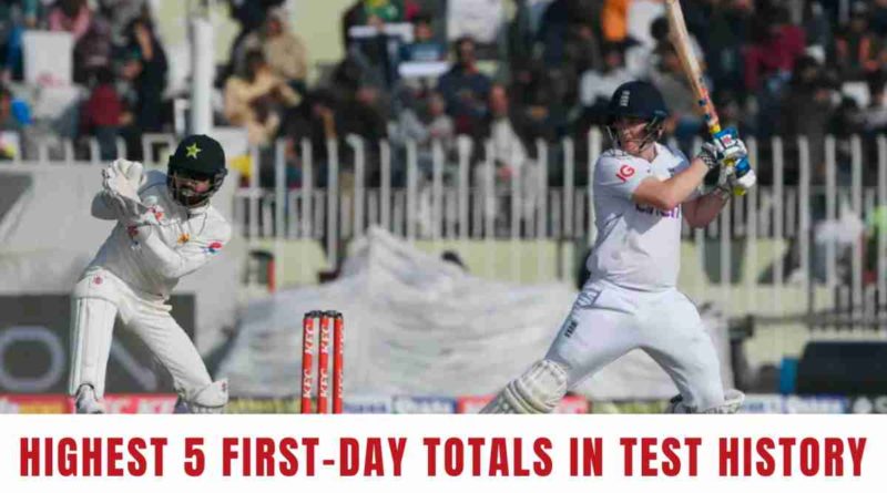 highest day 1 totals in test cricket
