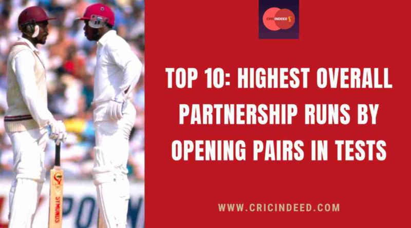 highest overall partnership by opening batsmen in test