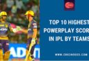 highest powerplay scores in ipl