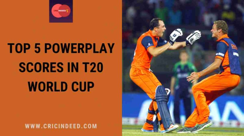 highest powerplay scores in t20 world cup