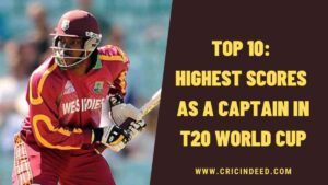 Top 10: Highest Scores as a Captain in T20 World Cup