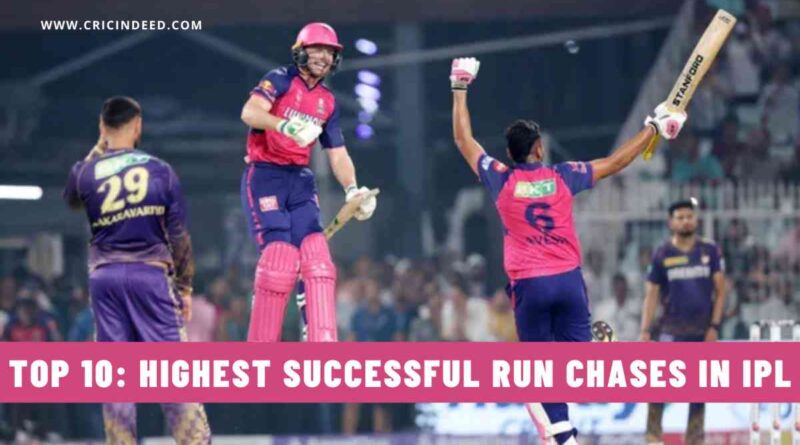 Top 10: Highest Successful Run Chases in IPL History