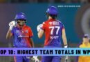 Top 10: Highest Team Totals in WPL History