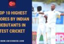 Highest test score by indian debutants
