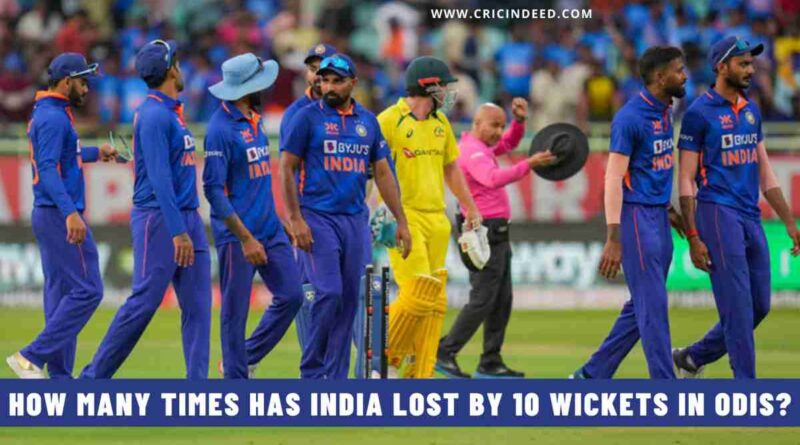 How Many Times has India Lost by 10 Wickets in ODIs?