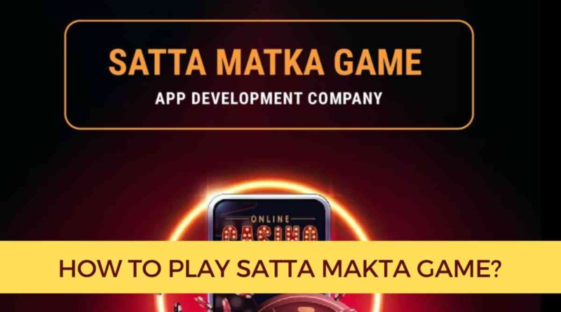 how to play satta matka game