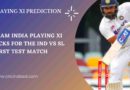 INDIAN PLAYING XI FOR THE FIRST TEST MATCH VS SL