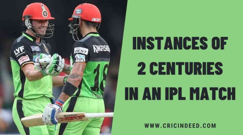 Instances of 2 Centuries in an IPL Match