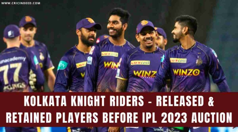 kkr ipl 2023 released and retained players