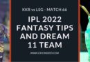 kkr vs lsg 2022 dream11 predictions