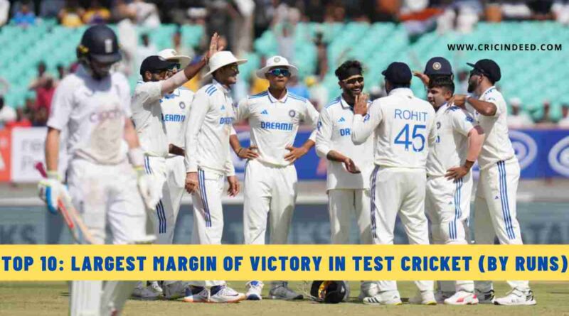 Top 10: Largest Margin of Victory in Test Cricket (by Runs)
