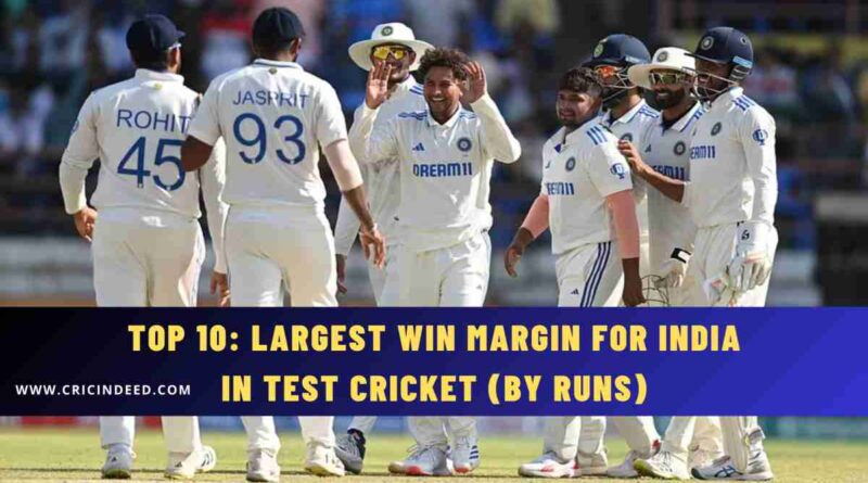 Top 10: Largest Win Margin for India in Test Cricket (by Runs)