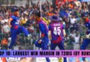 Largest Win Margin in T20Is (by Runs)