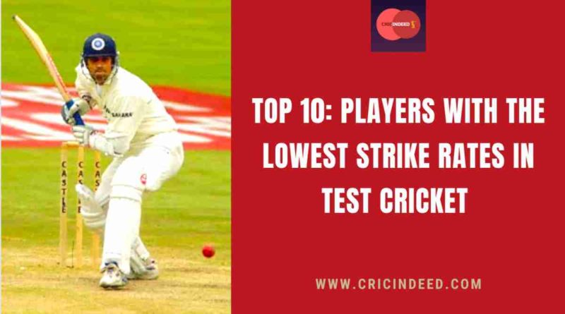 lowest strike rate in test cricket