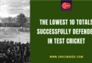 lowest totals defended in test cricket