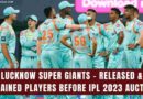 lsg released & retained ipl 2023