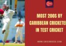most 200s for west indies in test cricket