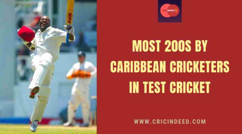 most 200s for west indies in test cricket