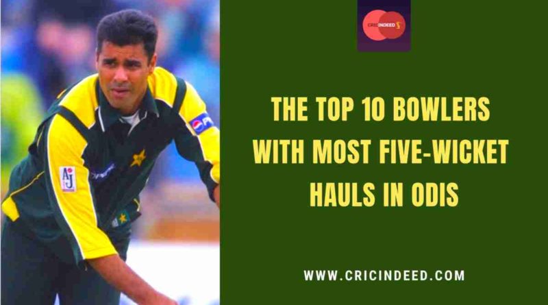 most 5 wicket hauls in odi