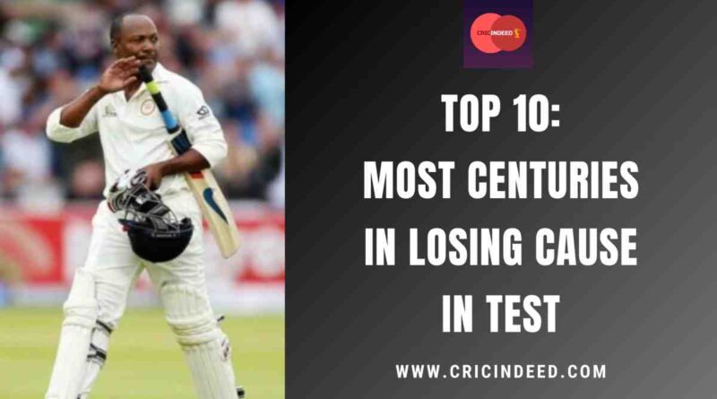 Most Centuries in Losing Cause in Test