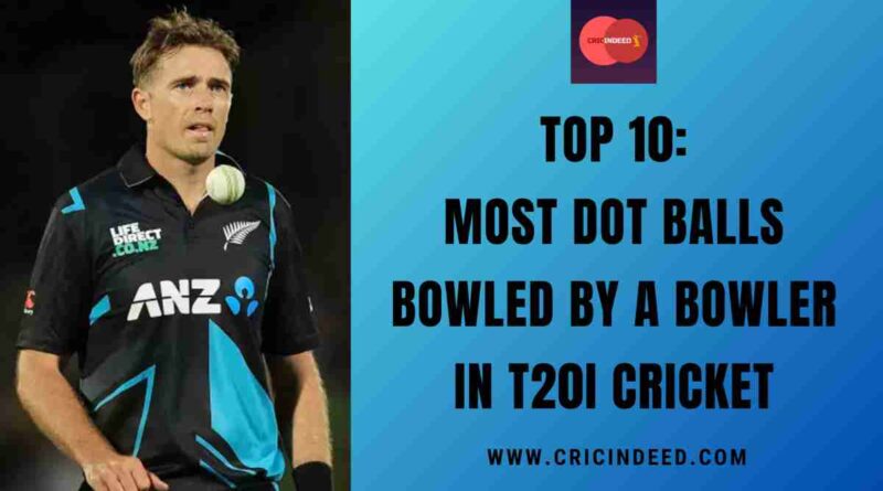 Top 10: Most Dot Balls Bowled by a Bowler in T20I Cricket
