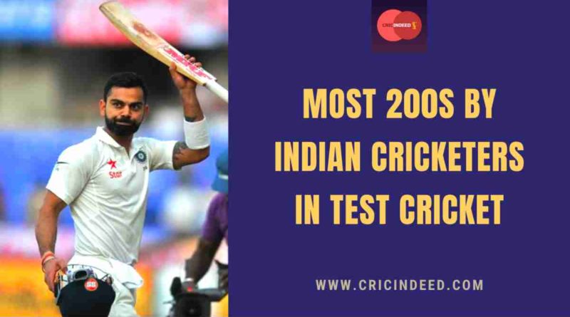 most double centuries by indian batters in test cricket