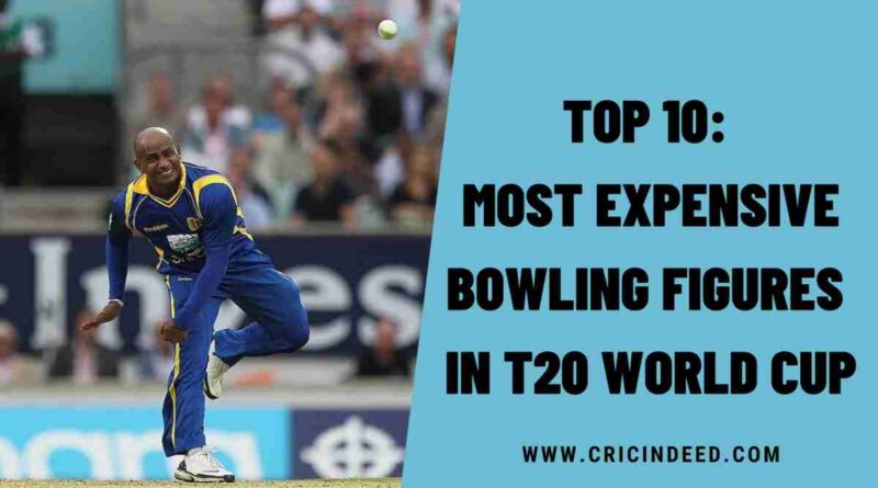 Top 10: Most Expensive Bowling Figures in T20 World Cup