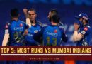 most runs vs mumbai indians in ipl