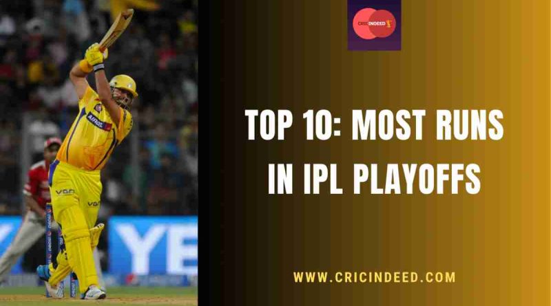 most runs in ipl playoffs