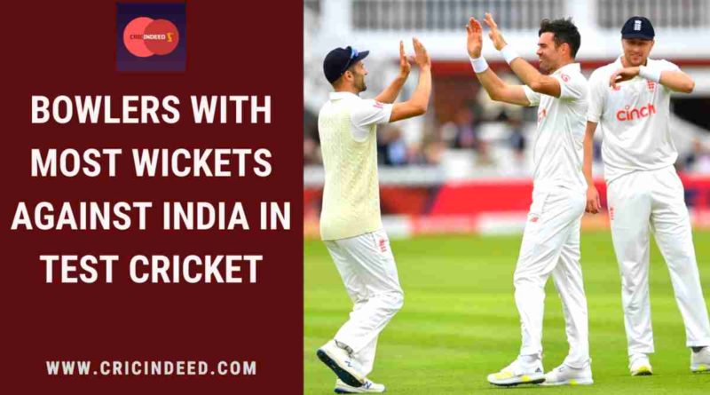 most wickets against india in tests